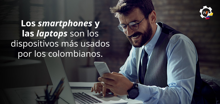 Empresario con Dispositivos ms Usados en Colombia: Smartphones y Laptops