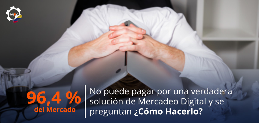 96,4 % del Mercado no Puede Pagar el Verdadero Mercadeo Digital y se Preguntan Cmo Hacerlo