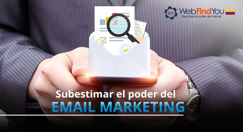 Subestimar el Poder del Email Marketing