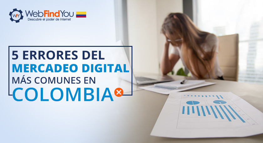 5 Errores Ms Comunes de Mercadeo Digital en Colombia