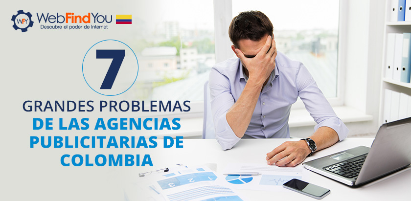 Retrasos de Presupuestos, Aumento del Presupuesto Incial, Reducciones de Costos, Ausencia de Control, Falta de Innovación Siete Grandes Problemas de las Agencias de Publicidad de Colombia