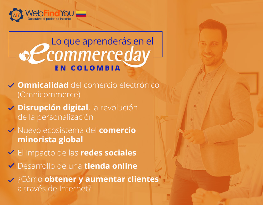 Lo que Aprenders en el eCommerce Day Colombia: Omnicalidad, Disrupcin Digital, Comercio Minorista Global, Redes Sociales