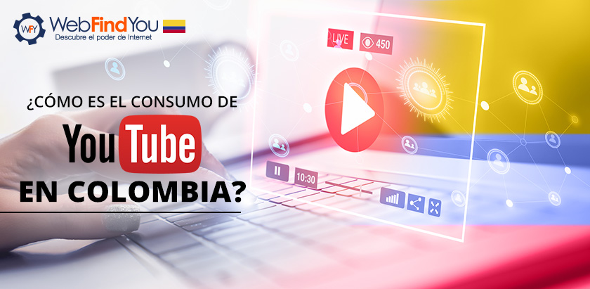 ¿Cómo es el Consumo de Youtube en Colombia?