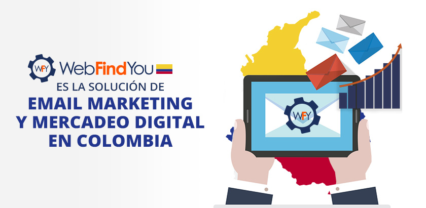 WebFindYou, es la Solucin del Email Marketing y Mercadeo Digital en Colombia