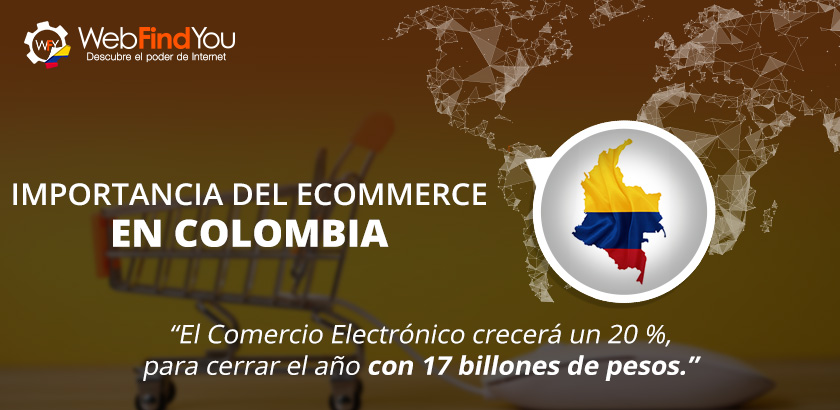 Importancia del Ecommerce en Colombia. Comercio Electrnico Crecer un 20 % Para Cerrar 2017