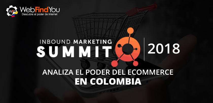 Inbound Marketing Summit Bogot 2018 Analiza el Poder del Ecommerce en Colombia