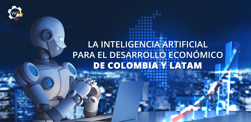 La Inteligencia Artificial Para el Desarrollo Económico de Colombia y LATAM