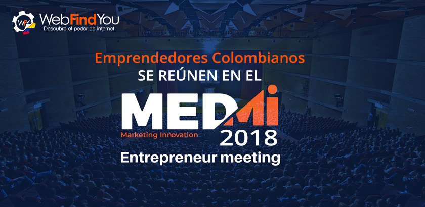 Emprendedores Colombianos se Reúnen en el MEDMI 2018 - Marketing Innovation Entrepreneur Meeting