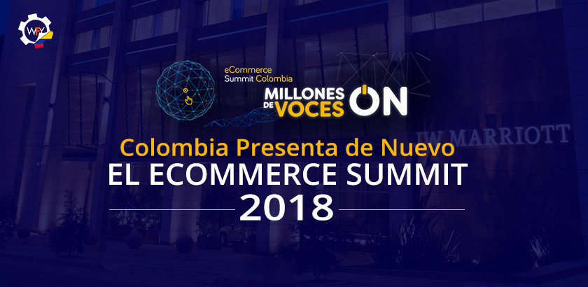 Colombia Presenta de Nuevo el Ecommerce Summit 2018