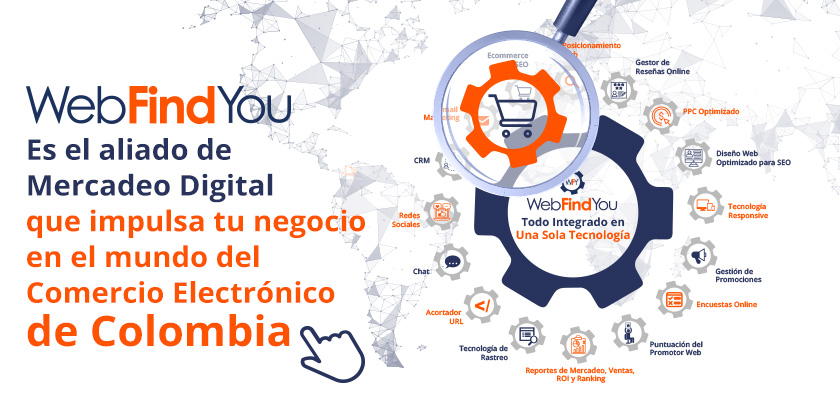 WebFindYou es el Aliado de Mercadeo Digital en el Mundo del Comercio Electrónico de Colombia