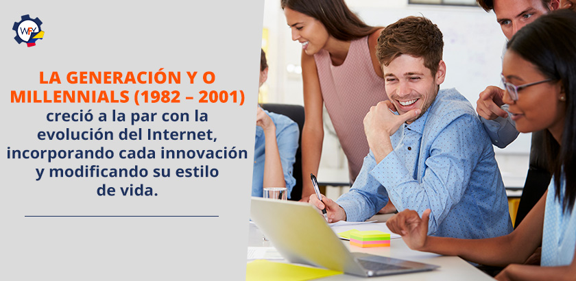 La Generación Y (1982-2001) Creció a la par con la Evolución del Internet