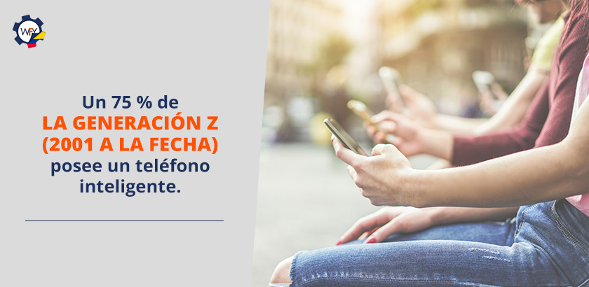 Un 75 % de la Generacin Z (2001 a la fecha) Posee un Telfono Inteligente