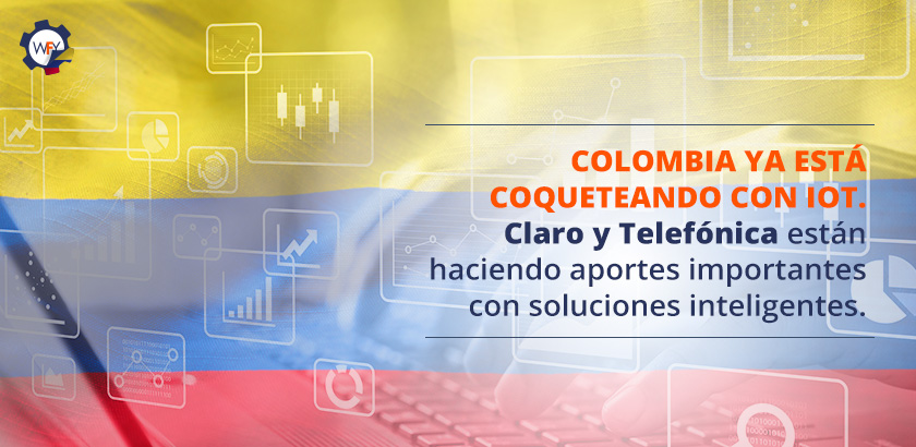 Colombia ya Está Coqueteando con IoT. Claro y Telefónica Están Haciendo Aportes Importantes con Soluciones Inteligentes