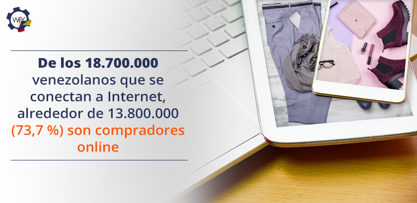 Aproximado 73,7 % de 18.700.000 de Venezolanos que se Conectan a Internet, Compran Online Aproximado 73,7 % de 18.700.000 de Venezolanos que se Conectan a Internet, Compran Online