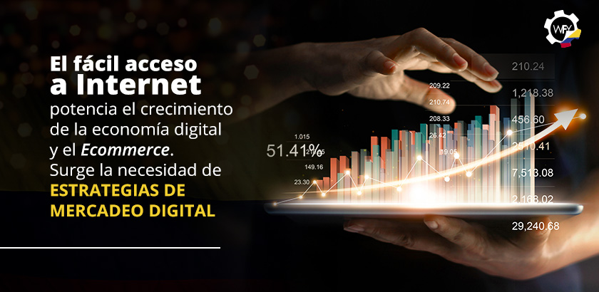 El Fcil Acceso a Internet Potencia el Crecimiento de la Economa Digital y el Ecommerce