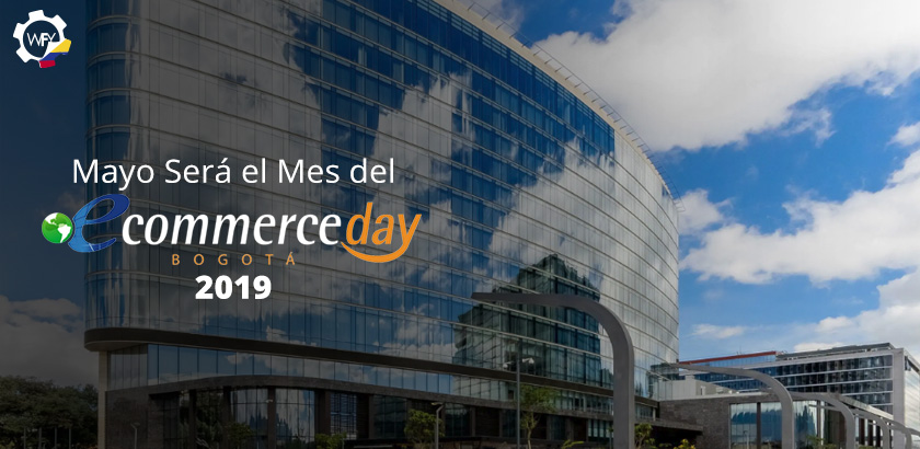 Mayo Será el Mes del eCommerce Day Bogotá 2019