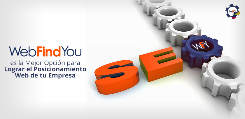 WebFindYou es la Mejor Opcin Para Lograr el Posicionamiento Web de tu Empresa