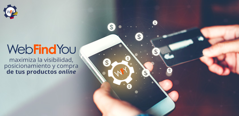 ebFindYou Maximiza la Visibilidad, Posicionamiento y Compra de sus Productos Online