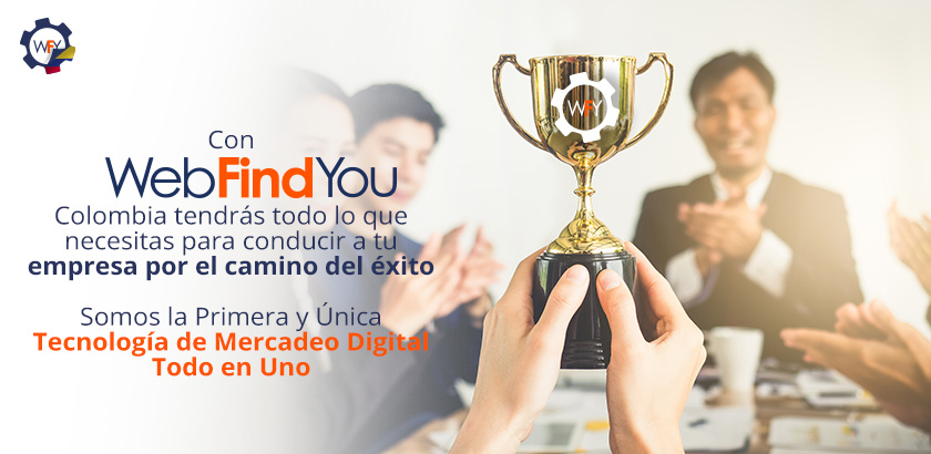 Con WebFindYou Tendrs lo que Necesitas para Conducir a tu Empresa por el Camino del xito