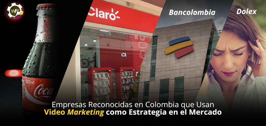 Empresas Reconocidas en Colombia que Usan Video Marketing: Coca-Cola, Claro, Bancolombia y Dolex