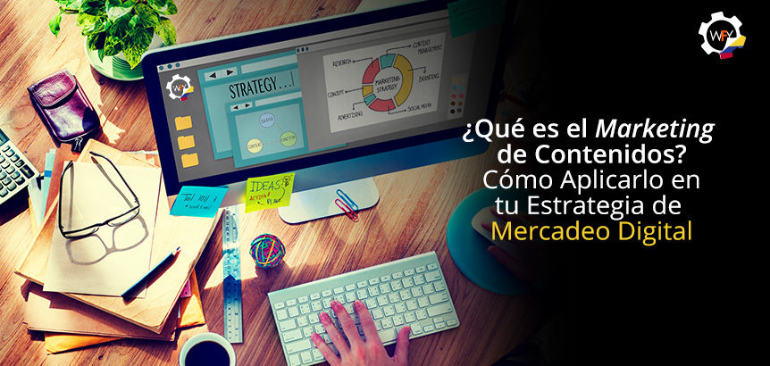 Qu es el Marketing de Contenidos y Cmo Aplicarlo?