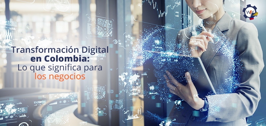 Transformacin Digital en Colombia: Lo que Significa Para los Negocios