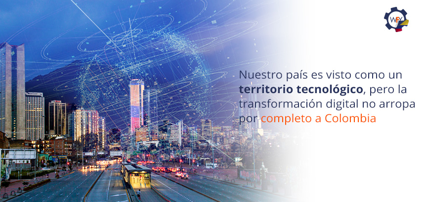 Colombia es Visto Como un Territorio Tecnolgico, Pero la Transformacin Digital no lo Arropa por Completo