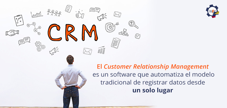 Customer Relationship Management es un Software que Automatiza el Modelo Tradicional de Registrar Datos