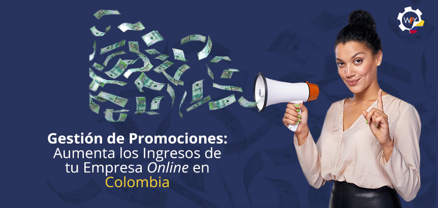 Gestión de Promociones: Aumenta los Ingresos de tu Empresa Online en Colombia