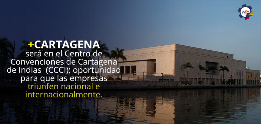 +Cartagena Ser en el Centro de Convenciones de Cartagena de Indias (CCCI)