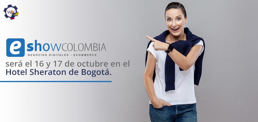 eShow Colombia Ser el 16 y 17 de Octubre en el Hotel Sheraton de Bogot