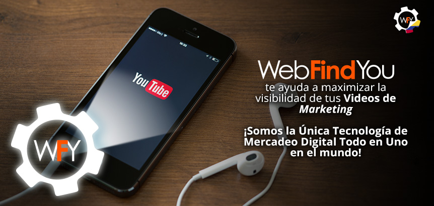 WebFindYou te Ayuda a Maximizar la Visibilidad de tus Videos de Marketing