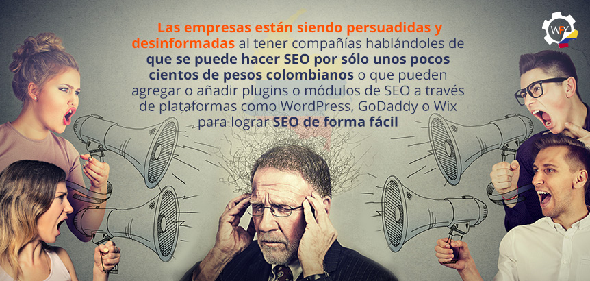 Las Empresas Estn Desinformadas al Tener Compaas Hablndoles de Hacer SEO por Solo Unos Pocos Pesos