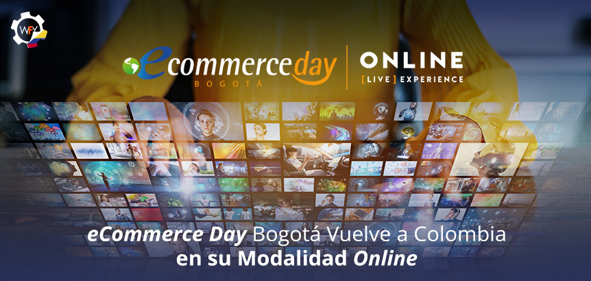 eCommerce Day Bogotá Vuelve a Colombia en su Modalidad Online