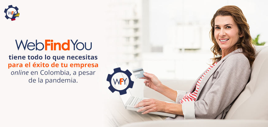 WebFindYou Tiene Todo lo que Necesitas Para el Éxito de tu Empresa Online en Colombia