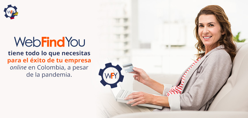 WebFindYou Tiene Todo lo que Necesitas Para el xito de tu Empresa Online en Colombia