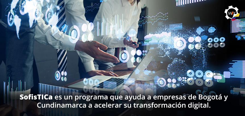 SofisTICa: Programa que Ayuda a Empresas de Bogot y Cundinamarca a Acelerar su Transformacin Digital