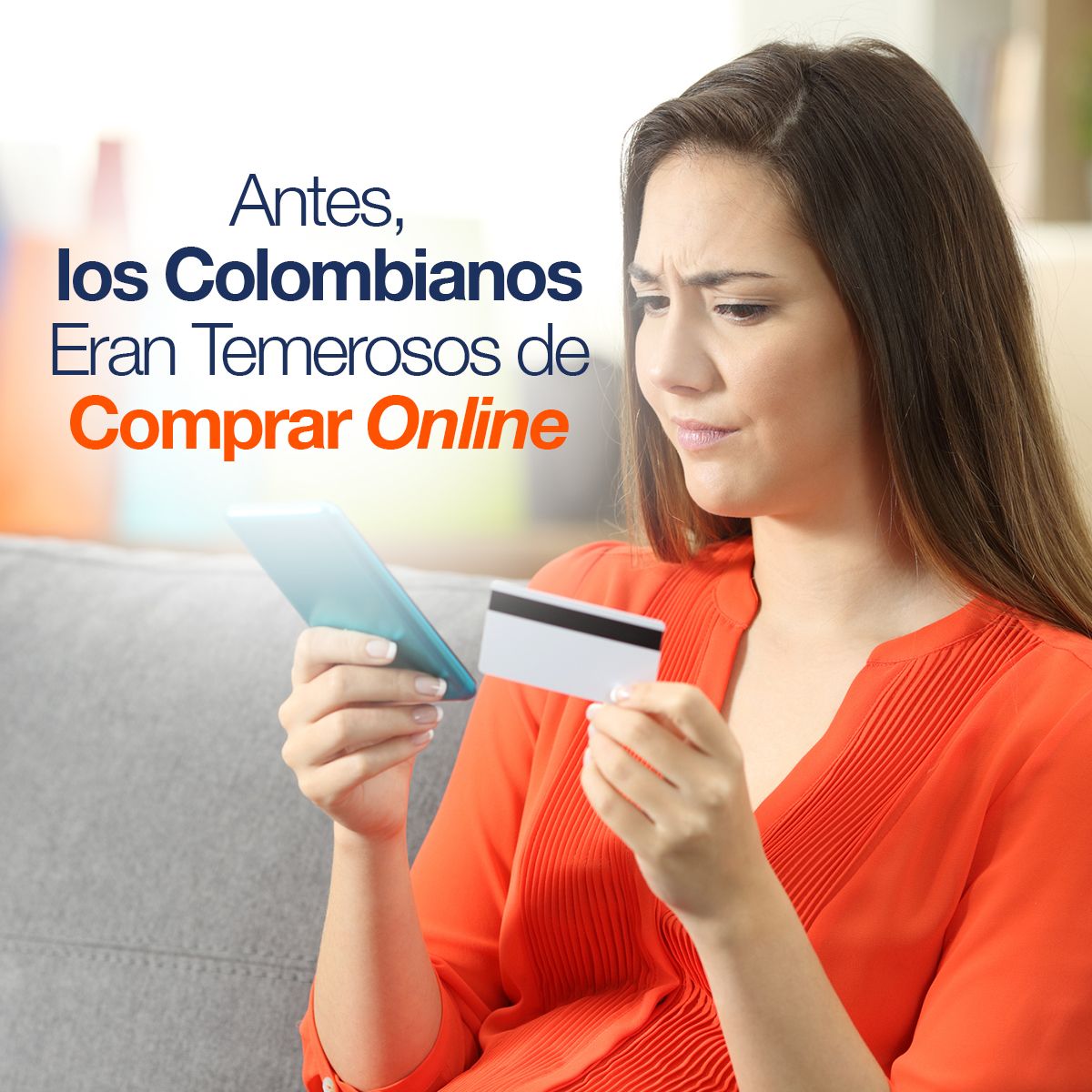 Antes, los Colombianos Eran Temerosos de Comprar Online