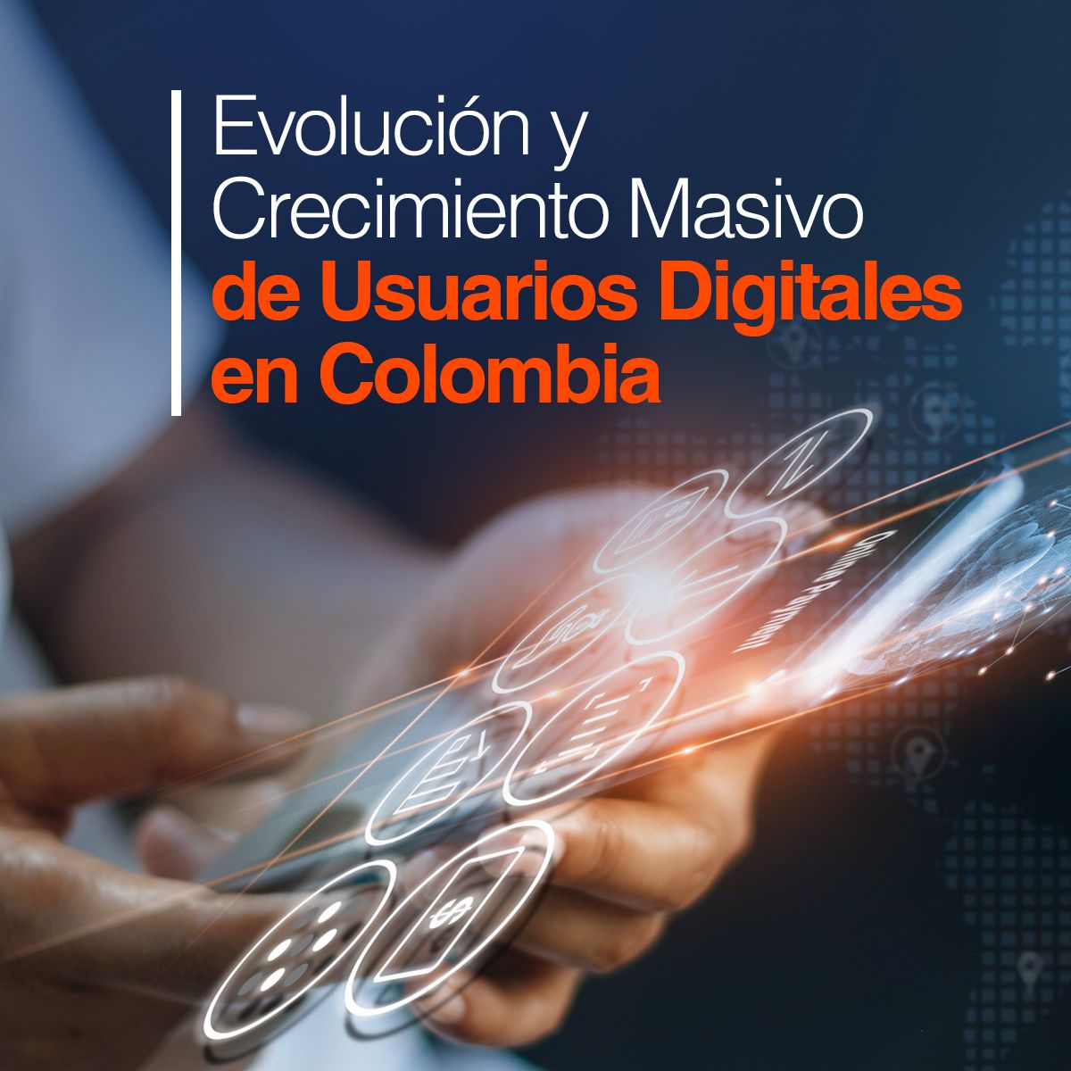 Evolución y Crecimiento Masivo de Usuarios Digitales en Colombia