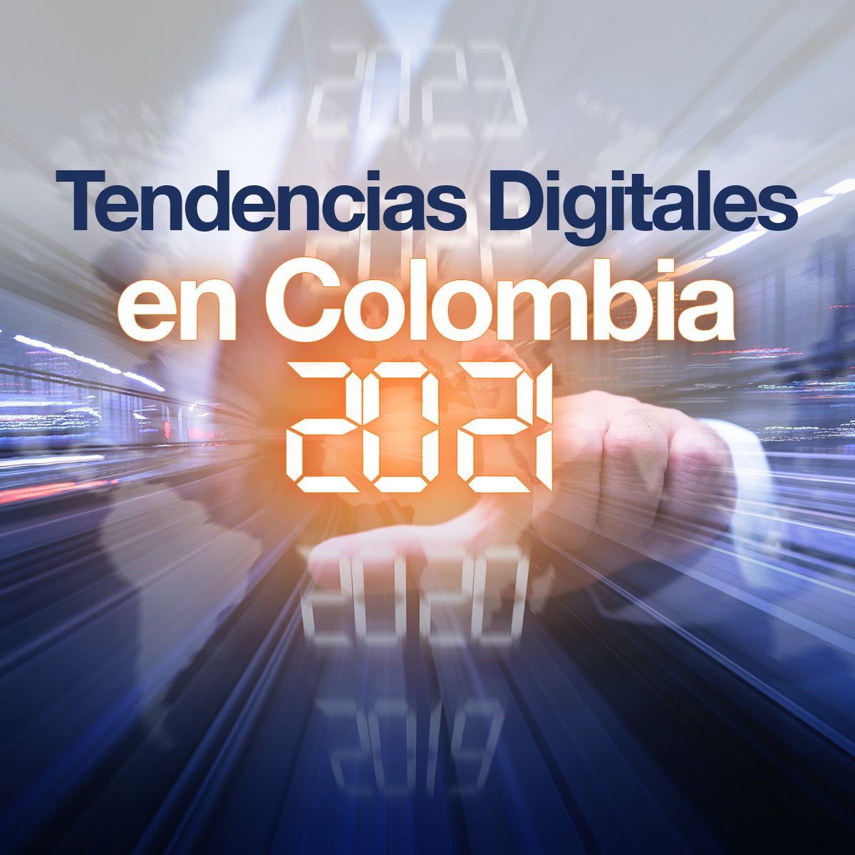 Tendencias Digitales en Colombia 2021
