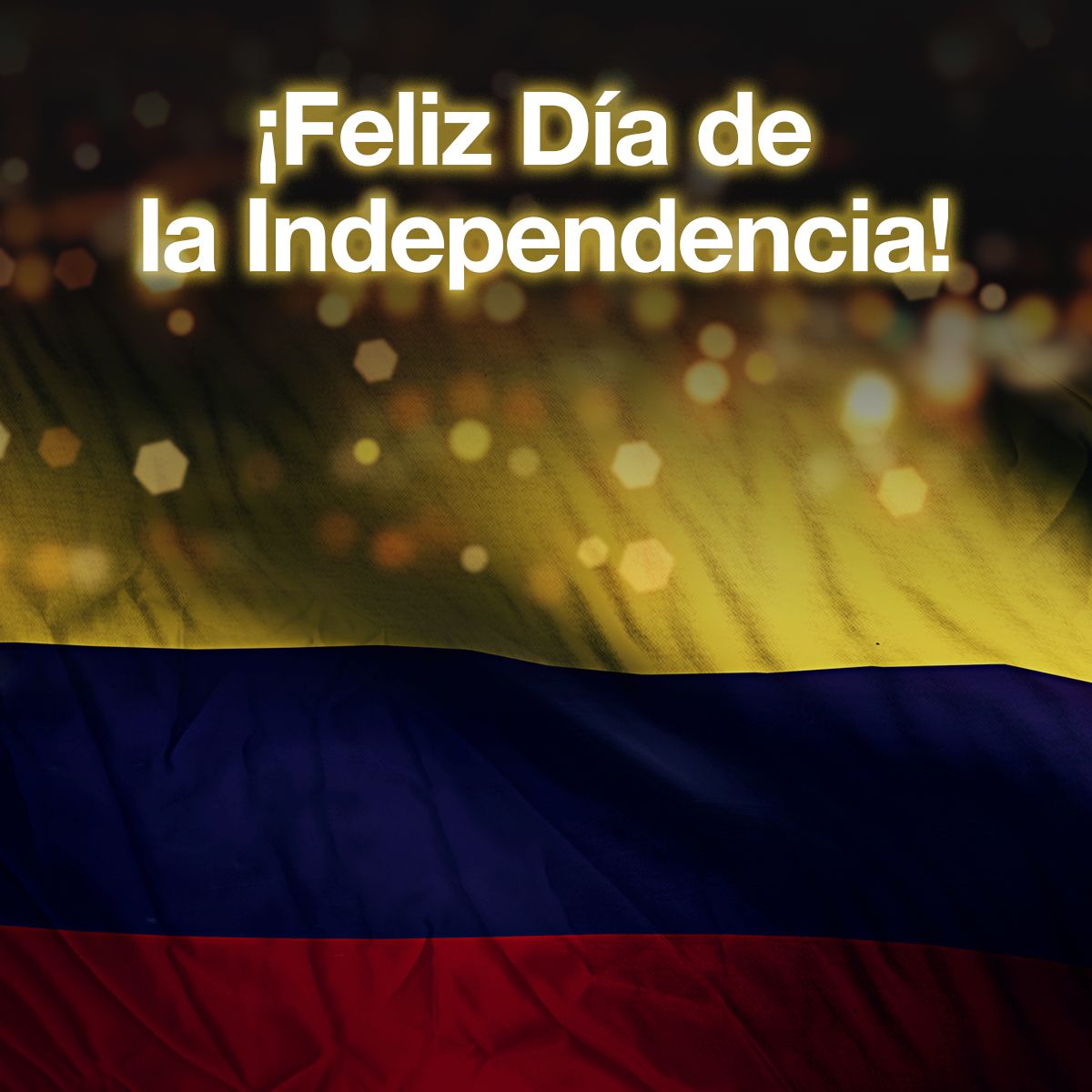 ¡Feliz Día de la Independencia!