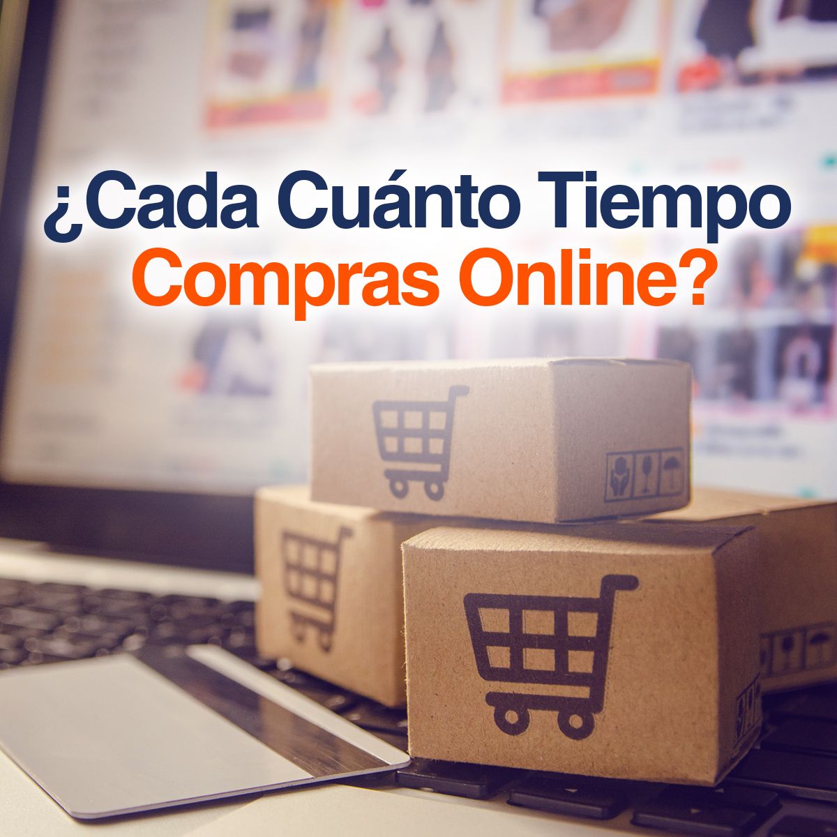 ¿Cada Cuánto Tiempo Compras Online?