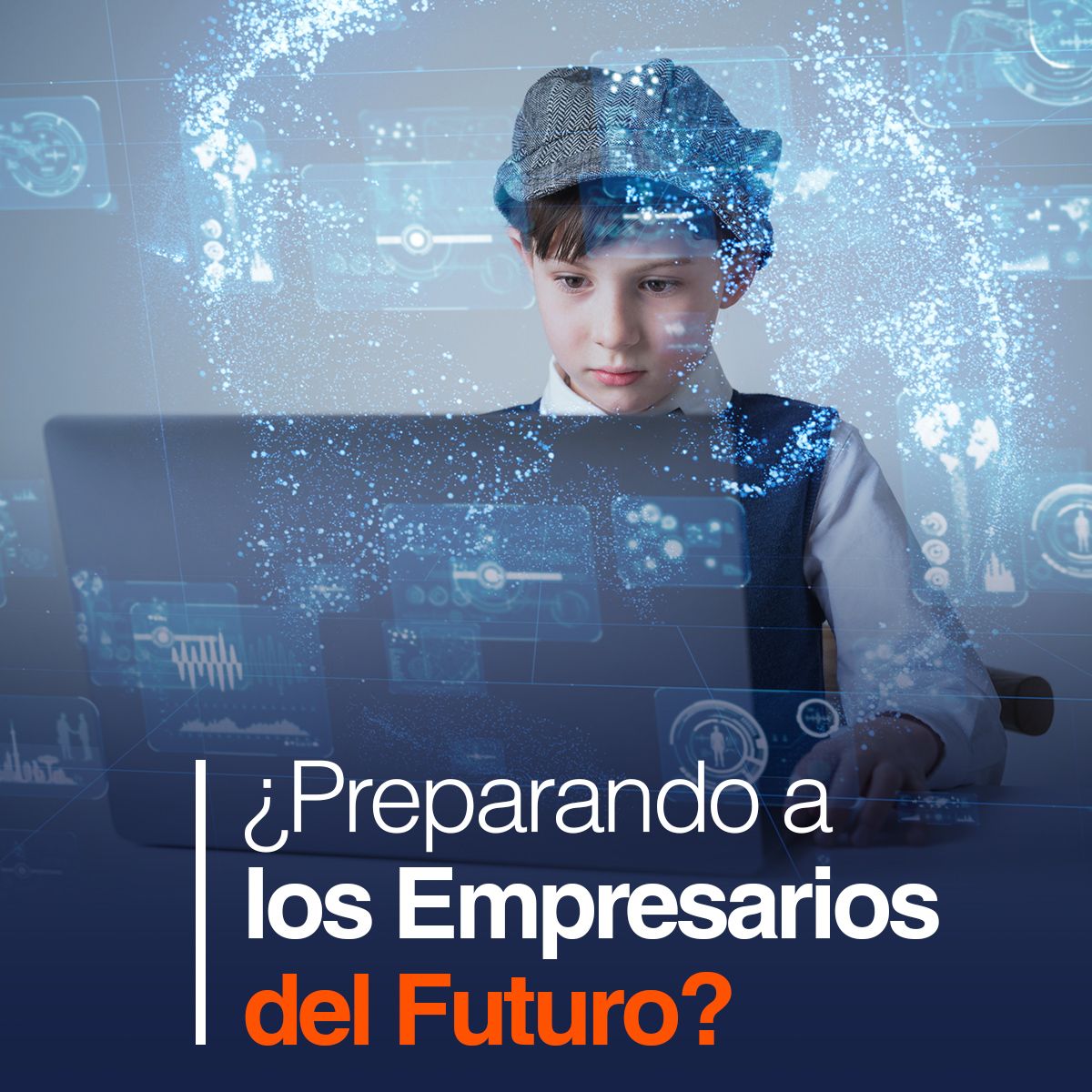 ¿Preparando a los Empresarios del Futuro?