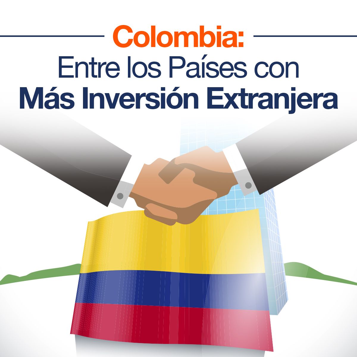 Colombia: Entre los Países con Más Inversión Extranjera