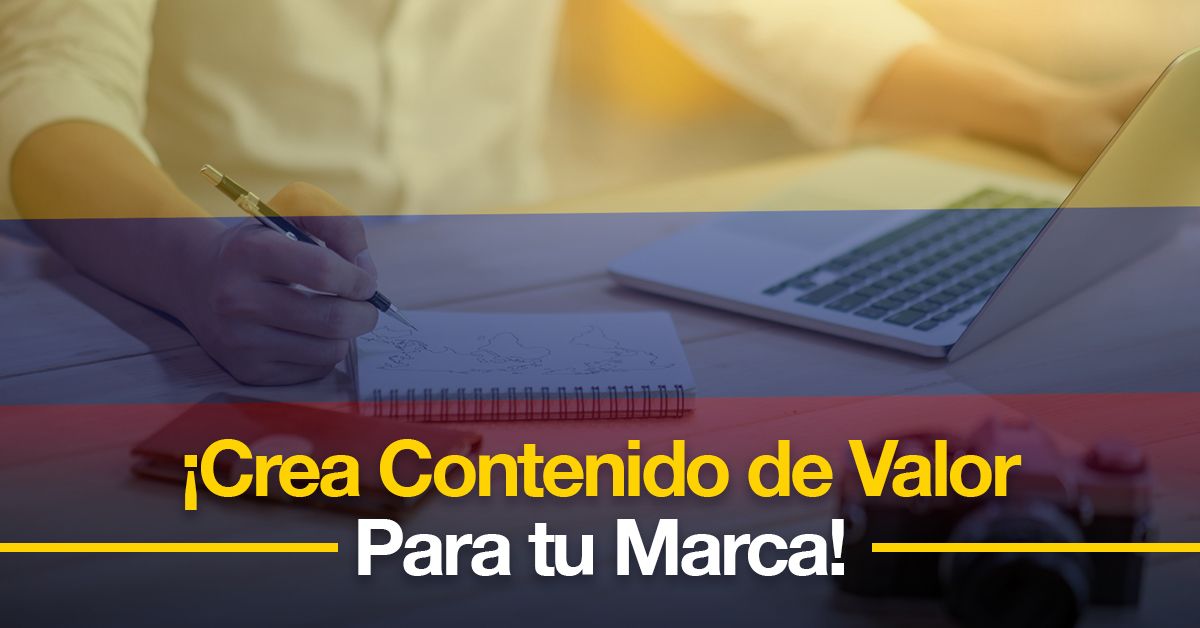 ¡Crea Contenido de Valor Para tu Marca!