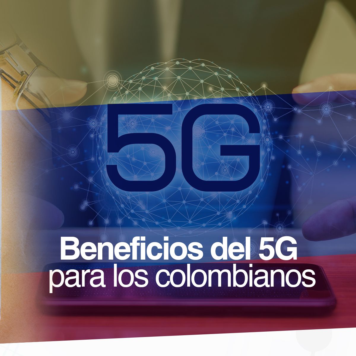 Beneficios del 5G para los colombianos