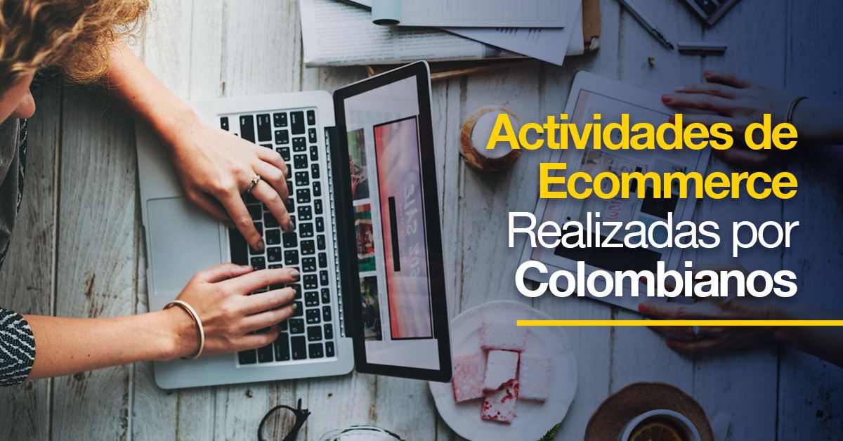 Actividades de Ecommerce Realizadas por Colombianos