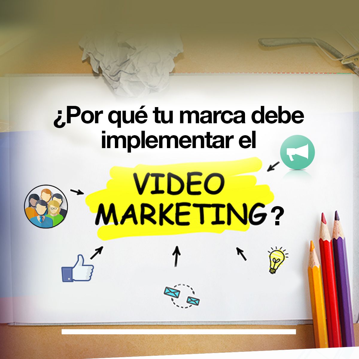 ¿Por qué tu marca debe implementar el video marketing?