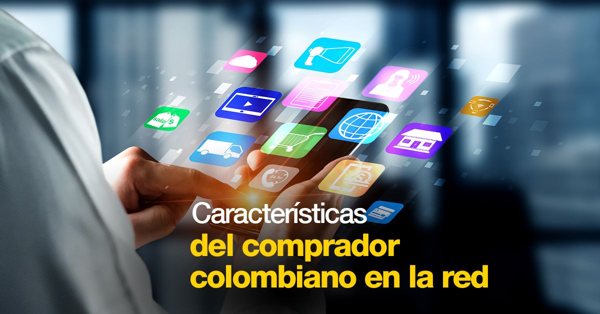 Características del comprador colombiano en la red