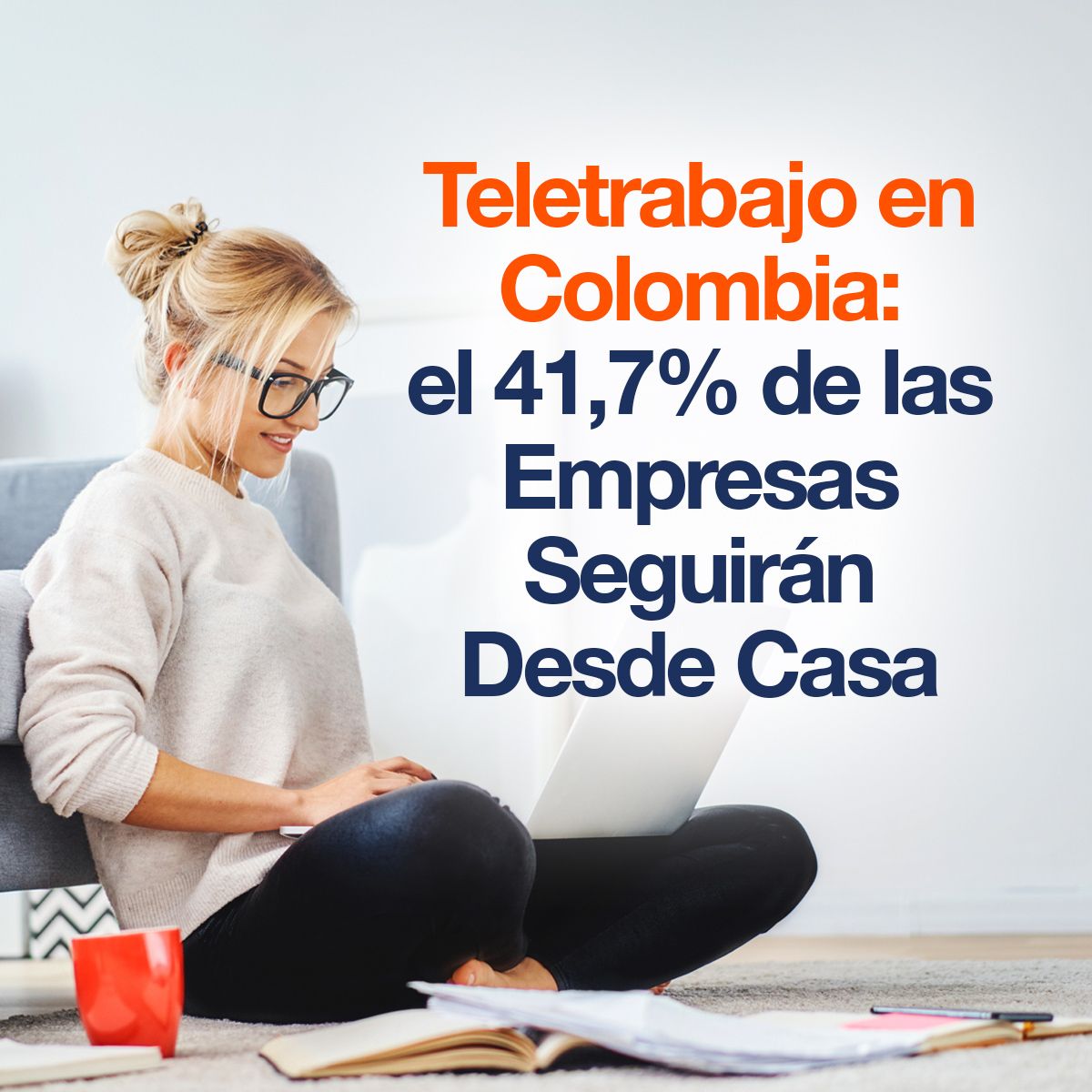 Teletrabajo en Colombia: el 41,7% de las Empresas Seguirán Desde Casa